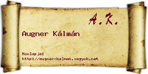 Augner Kálmán névjegykártya